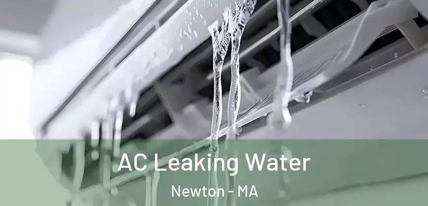 AC Leaking Water Newton - MA