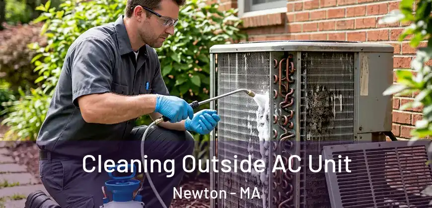  Cleaning Outside AC Unit Newton - MA