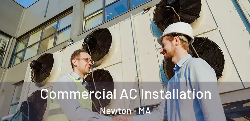  Commercial AC Installation Newton - MA