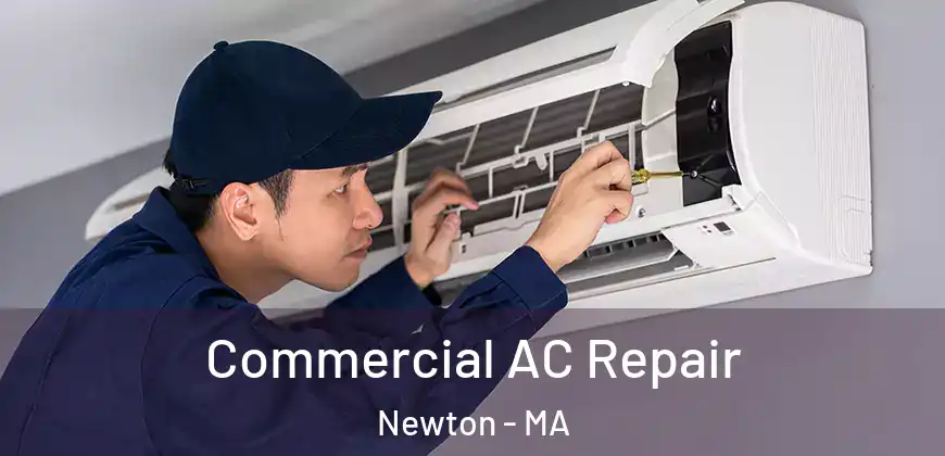  Commercial AC Repair Newton - MA