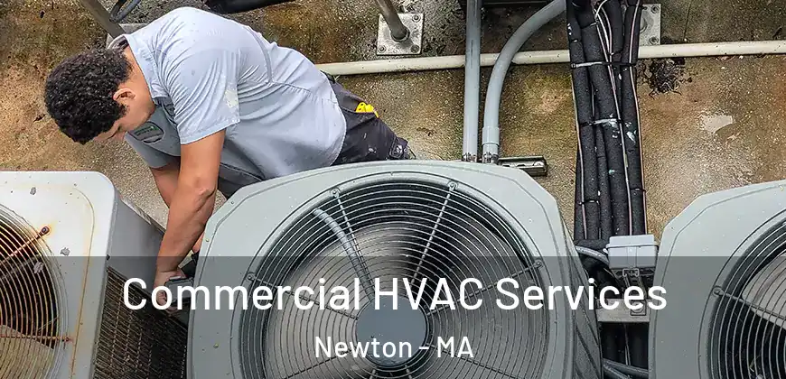  Commercial HVAC Services Newton - MA