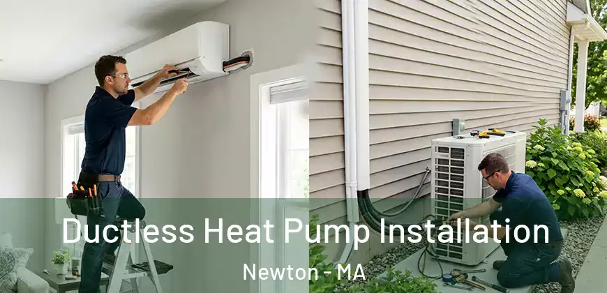  Ductless Heat Pump Installation Newton - MA