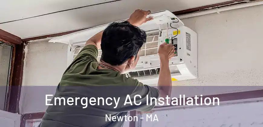  Emergency AC Installation Newton - MA