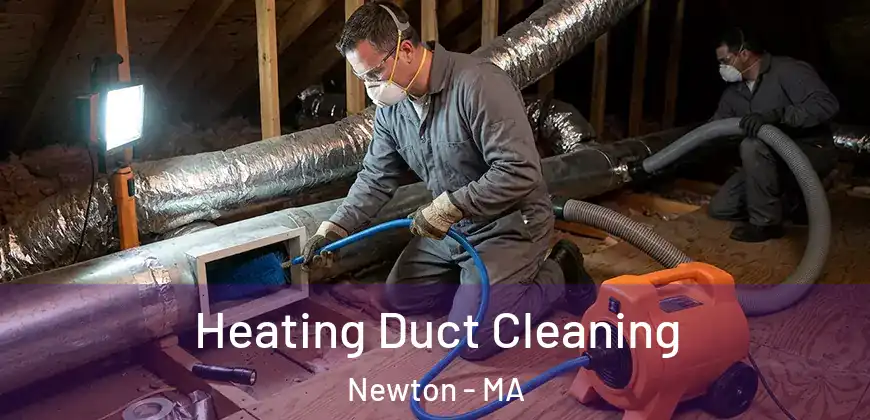 Heating Duct Cleaning Newton - MA