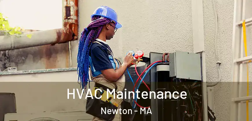  HVAC Maintenance Newton - MA
