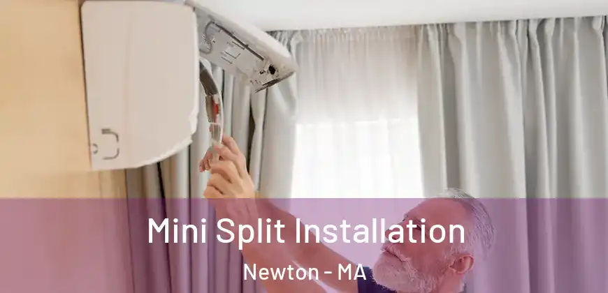  Mini Split Installation Newton - MA