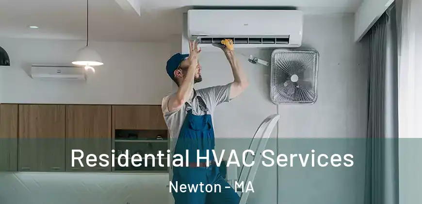 Residential HVAC Services Newton - MA